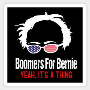 Boomers For Bernie Sanders 2020 Yeah it's a thing Sticker